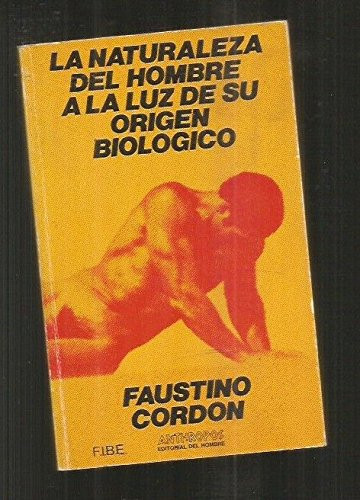 La naturaleza del hombre a la luz de su origen biológico