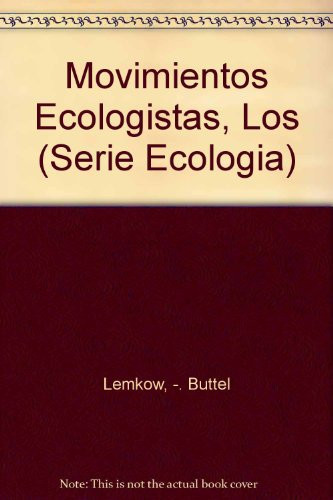 Movimientos Ecologistas, Los (Serie Ecologia) (Spanish Edition)