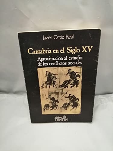 Cantabria en el siglo XV aproximación al estudio de los conflictos sociales