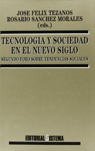 Tecnología y sociedad en el nuevo siglo Segundo Foro sobre Tendencias Sociales