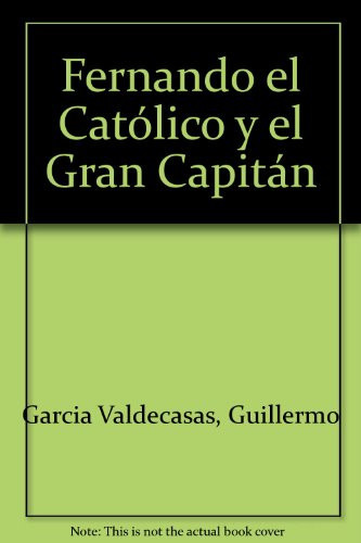 Fernando el Católico y el Gran Capitán