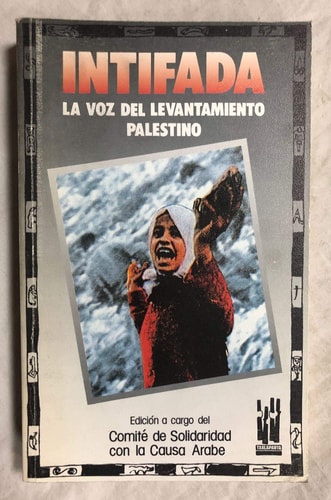 Intifada - la voz del levantamiento palestino