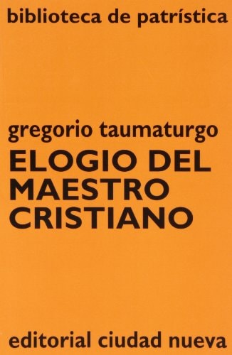 Elogio del maestro cristiano discurso de agradecimiento a Orígenes