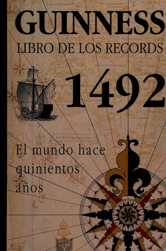 Libro Guinness de los récords 1492 el mundo hace quinientos años