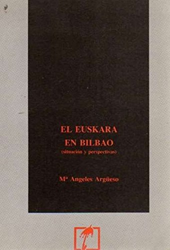 El euskara en Bilbao situación y perspectivas