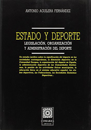 Estado y deporte: legislación, organización y administración del deporte