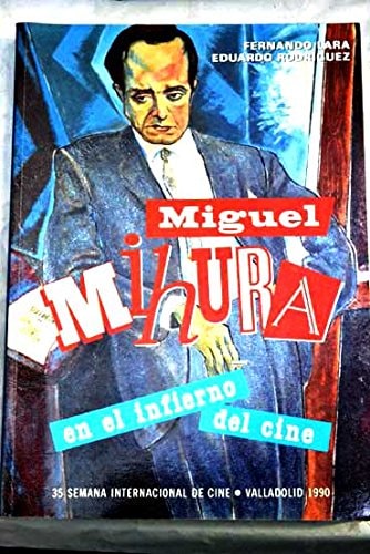 Miguel Mihura en el infierno del cine (Spanish Edition)