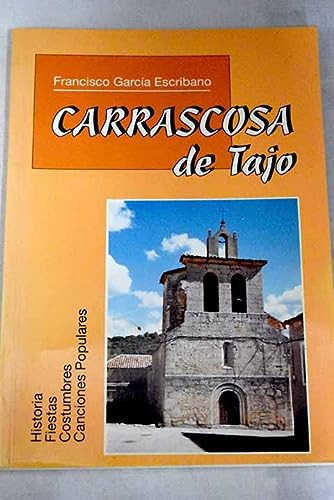Carrascosa de Tajo historia, fiestas, costumbres, canciones populares