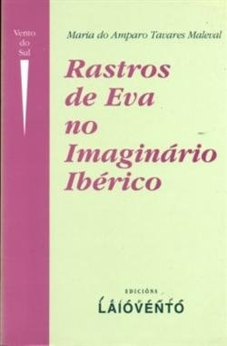 Rastros de Eva no imaginário ibérico (Vento do sul) (Portuguese Edition)