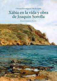 Xàbia en la vida y obra de Joaquín Sorolla