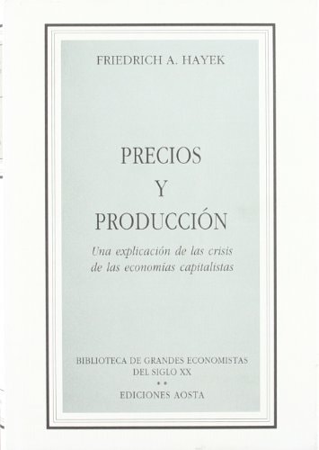 Precios y producción una explicación de las crisis de las economías capitalistas