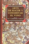 EL ARTE DE HACER Y CONSERVAR EL VINO