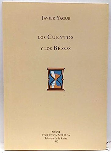 Los cuentos y los besos (Colección Melibea) (Spanish Edition)