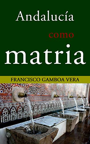 Andalucía como matria Fundamentos de la Nación Andaluza