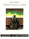 Todos contra la pared (El mentidero) (Spanish Edition)