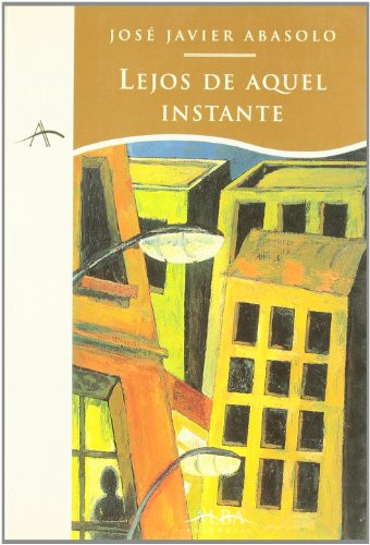 Lejos de aquel instante (Spanish Edition)
