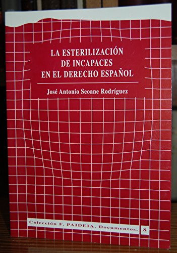 La esterilización de incapaces en el derecho español