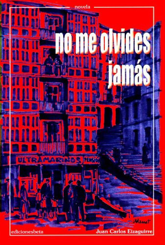 No me olvides jamás (Novela) (Spanish Edition)