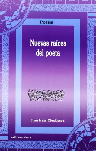 Nuevas raíces del poeta
