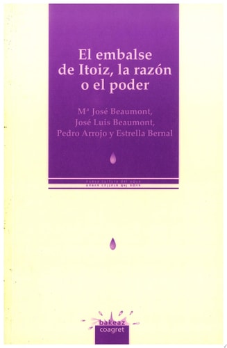 El embalse de Itoiz, la razón o el poder