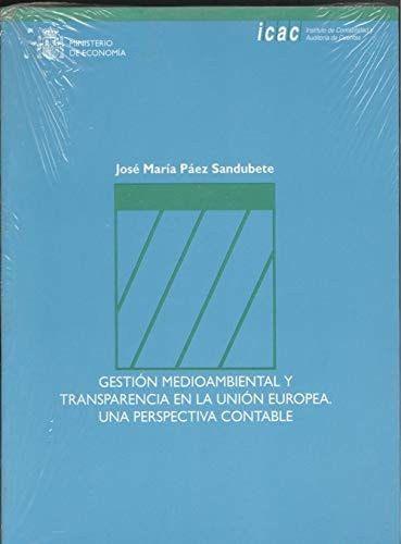 Gestion Medioambiental y Transparencia en la Union Europea - Una Perspectiva Contable