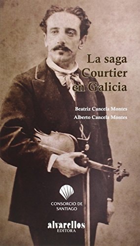 La saga Courtier en Galicia la evolución del músico decimonónico