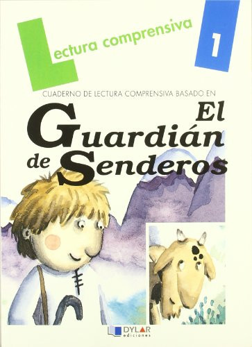 EL GUARDIAN DE SENDEROS, CUADERNO DE LECTURA COMPRENSIVA