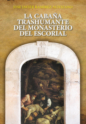 La cabaña trashumante del Monasterio del Escorial