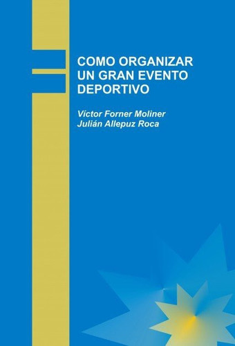 COMO ORGANIZAR UN GRAN EVENTO DEPORTIVO