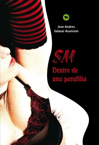 SM; dentro de una parafilia