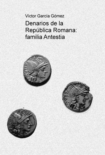 Denarios de la República Romana: familia Antestia