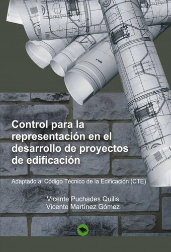Control para la representación en el desarrollo de proyectos de edificación (Spanish Edition)