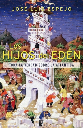 Los hijos del Edén Toda la verdad sobre la Atlántida