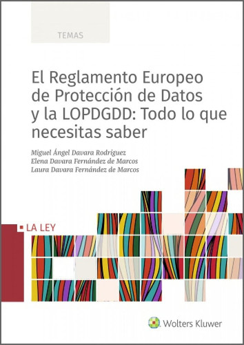 El reglamento europeo de protección de datos y la LOPDGDD todo lo que necesitas saber