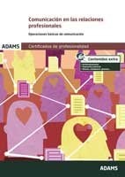 Comunicación en las relaciones profesionales Operaciones básicas de comunicación : certificados de profesionalidad
