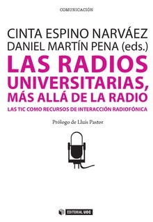 Las radios universitarias, más allá de la radio. Las TIC como recursos de interacción radiofónica.
