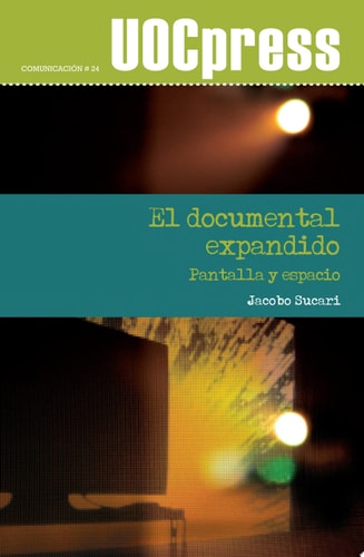 El documental expandido : pantalla y espacio