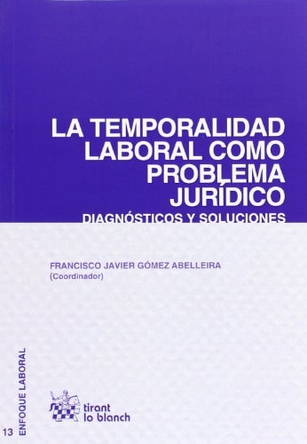 La temporalidad laboral como problema jurídico diagnósticos y soluciones