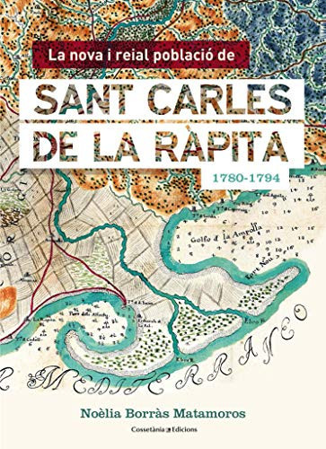 La nova i reial població de Sant Carles de la Ràpita (1780-1794)