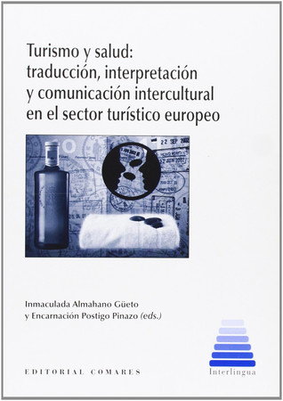 Turismo y salud: traducción, interpretación y comunicación intercultural en el sector turístico europeo