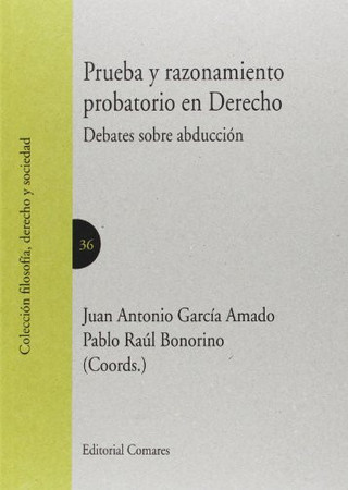 Prueba y razonamiento probatorio en Derecho: debates sobre abducción