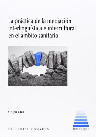 La práctica de la mediación interlingüística e intercultural en el ámbito sanitario