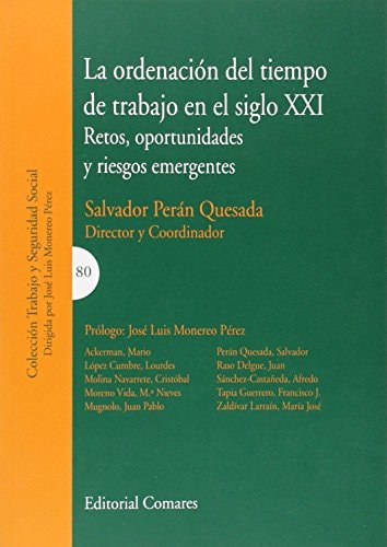 La ordenación del tiempo de trabajo en el siglo XXI retos, oportunidades y riesgos emergentes