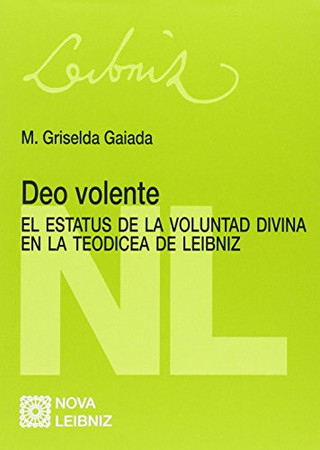Deo volente: el estatus de la voluntad divina en la teodicea de Leibniz