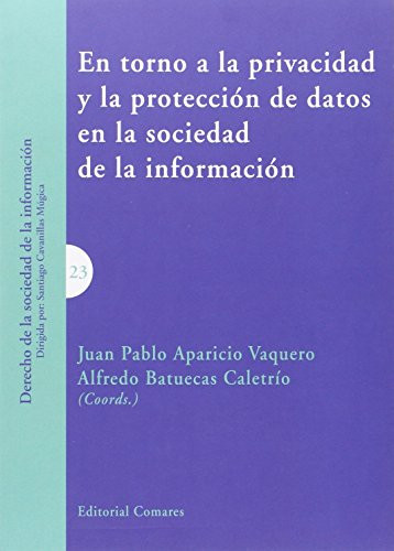 En torno a la privacidad y la protección de datos en la sociedad de la información