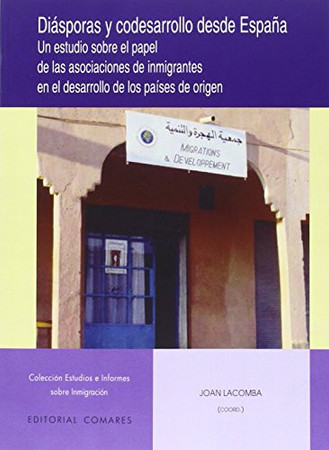 Diásporas y codesarrollo desde España: un estudio sobre el papel de las asociaciones de inmigrantes en el desarrollo de los países de origen