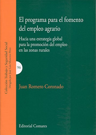 El programa para el fomento del empleo agrario: hacia una estrategia global para la promoción del empleo en las zonas rurales