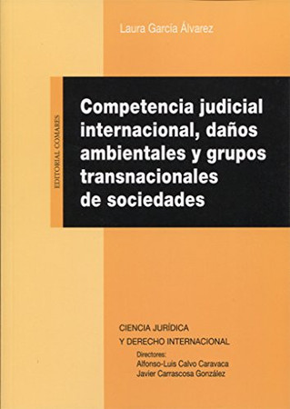 Competencia judicial, daños ambientales y grupos transnacionales de sociedades