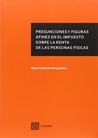 Presunciones y figuras afines en el impuesto sobre la renta de las personas físicas