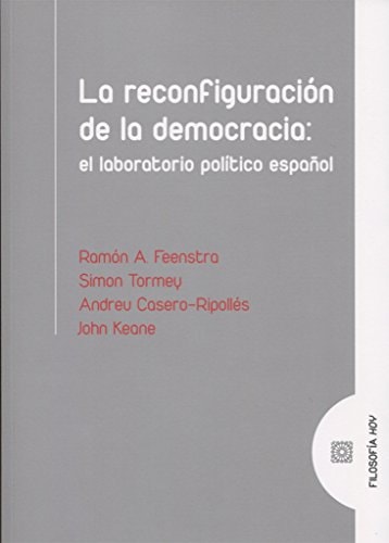 La reconfiguración de la democracia el laboratorio político español